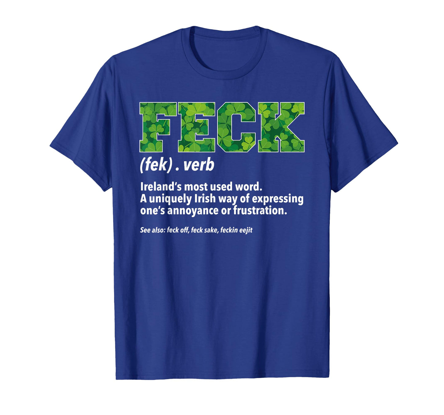Feck Irish Shamrock Funny Feck Definition T-Shirt