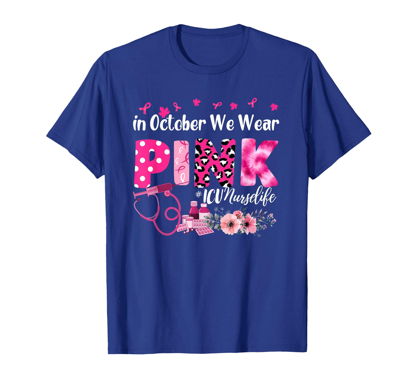 In October We Wear Pink ICU Nurse Breast Cancer Awareness T-Shirt