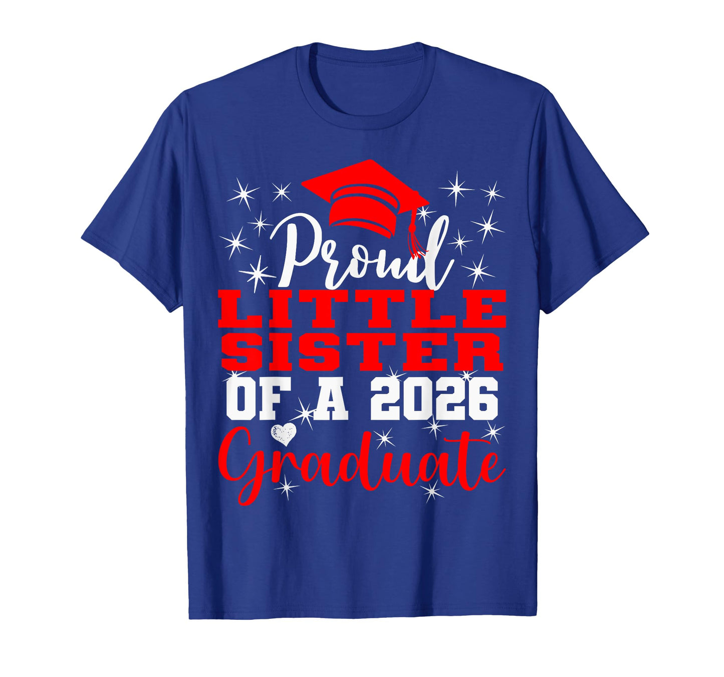 Super Proud Little Sister of 2026 Graduate Graduation Family T-Shirt