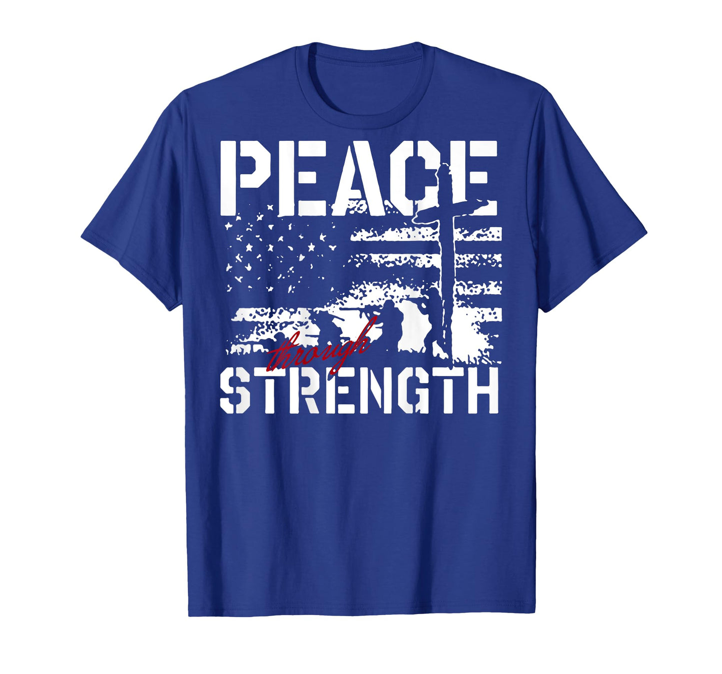Peace Through Strength (on back) T-Shirt