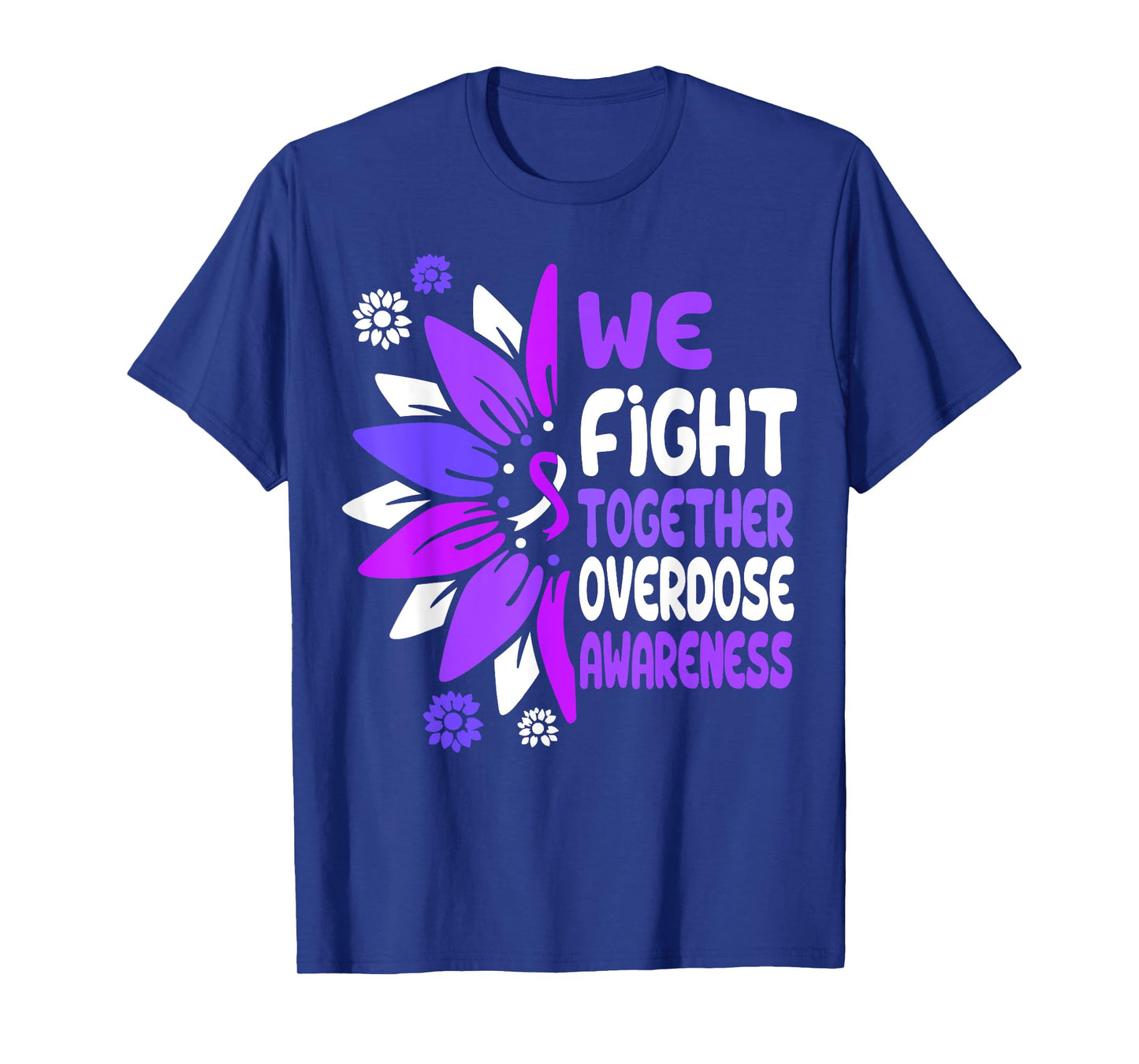 Overdose Awareness We Fight Together Cute Sunflower Gifts T-Shirt