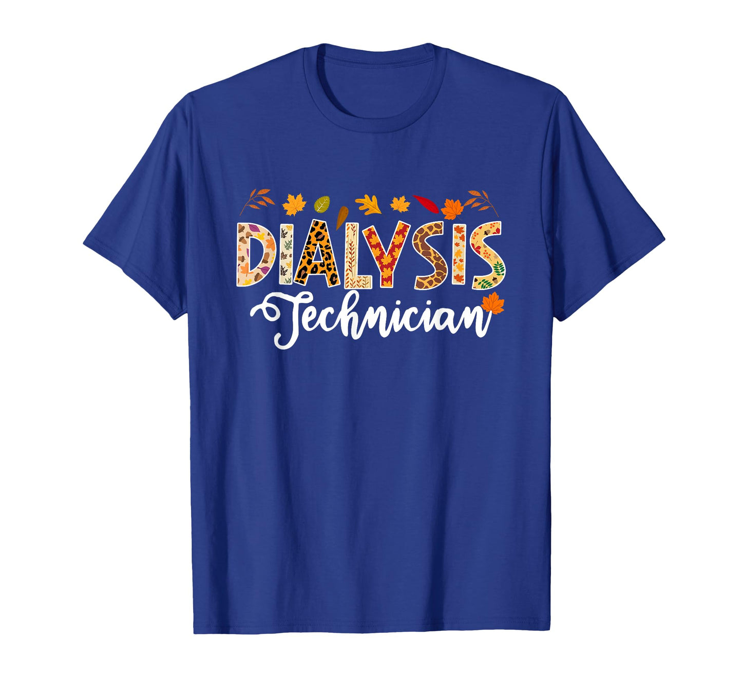 Dialysis Technician Fall Autumn Leaves Leopard Thanksgiving T-Shirt