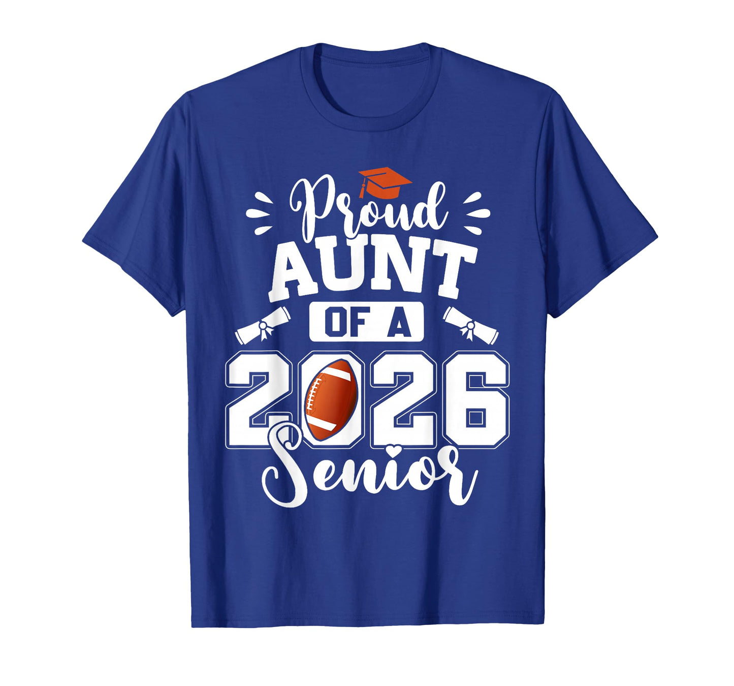 Proud Aunt of A 2026 Senior Football Graduation T-Shirt