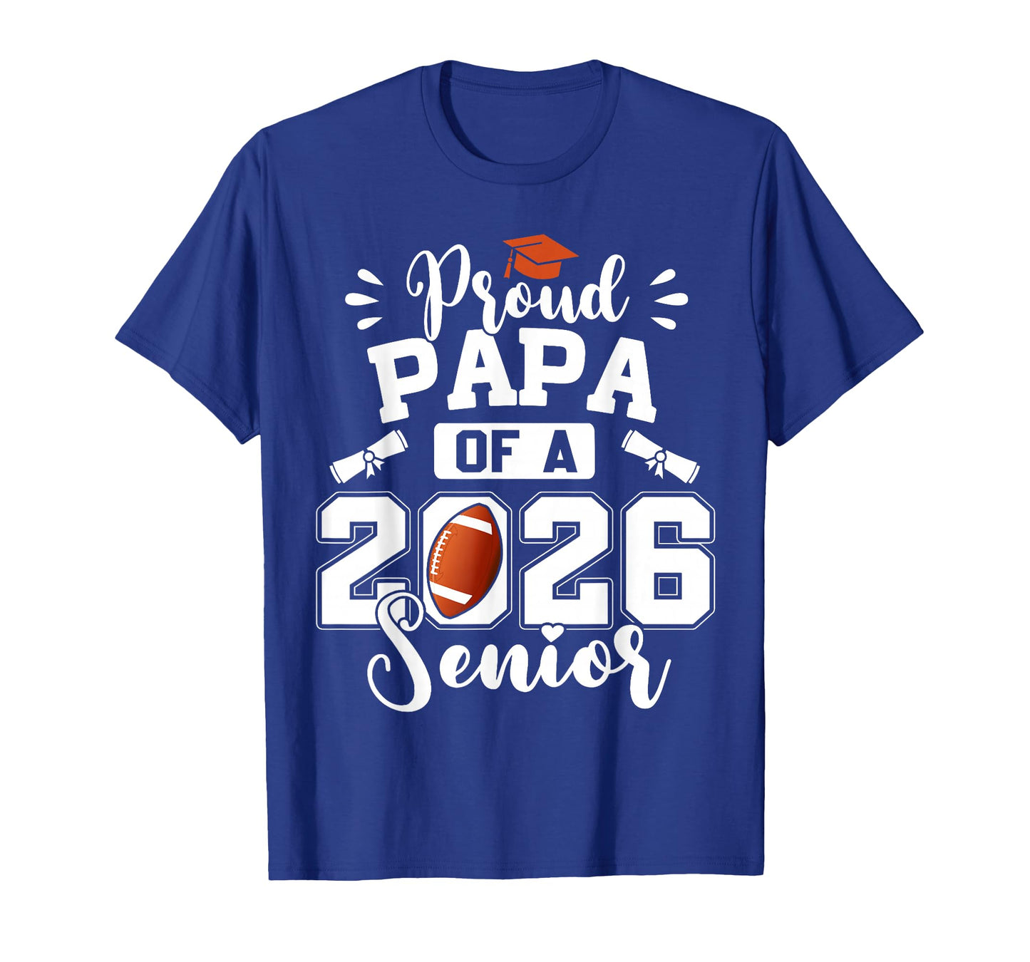 Proud Papa of A 2026 Senior Football Graduation Dad T-Shirt