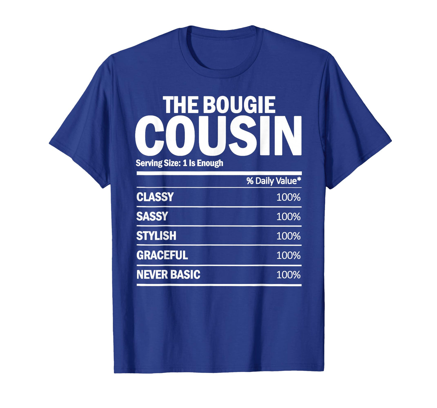 The Bougie Cousin - Nutrition Facts Funny Matching T-Shirt