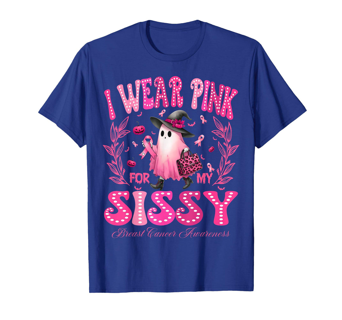I Wear Pink For My Sissy Breast Cancer Boo Halloween T-Shirt