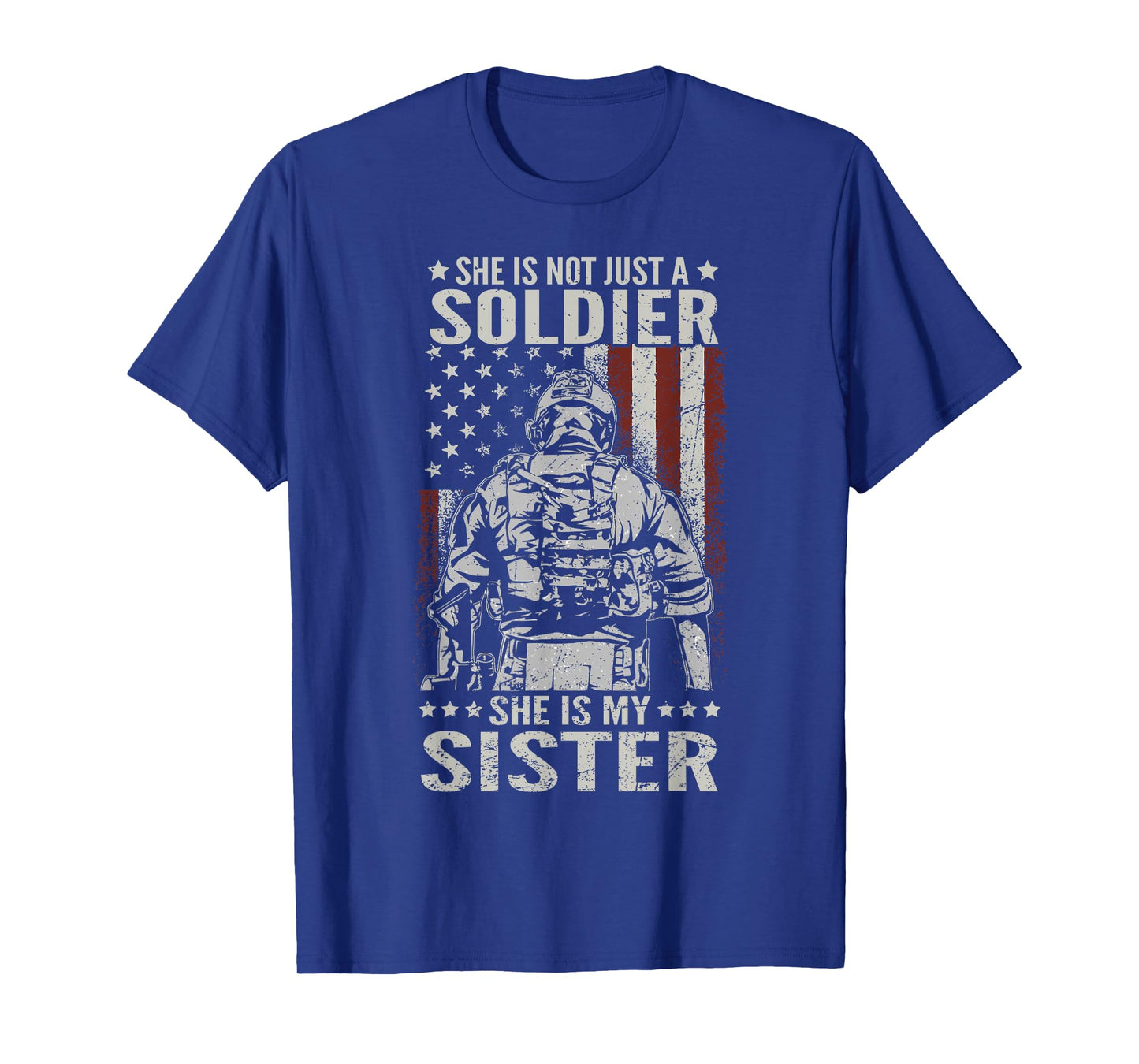 Not Just A Soldier She Is My Sister Female US Veteran T-Shirt
