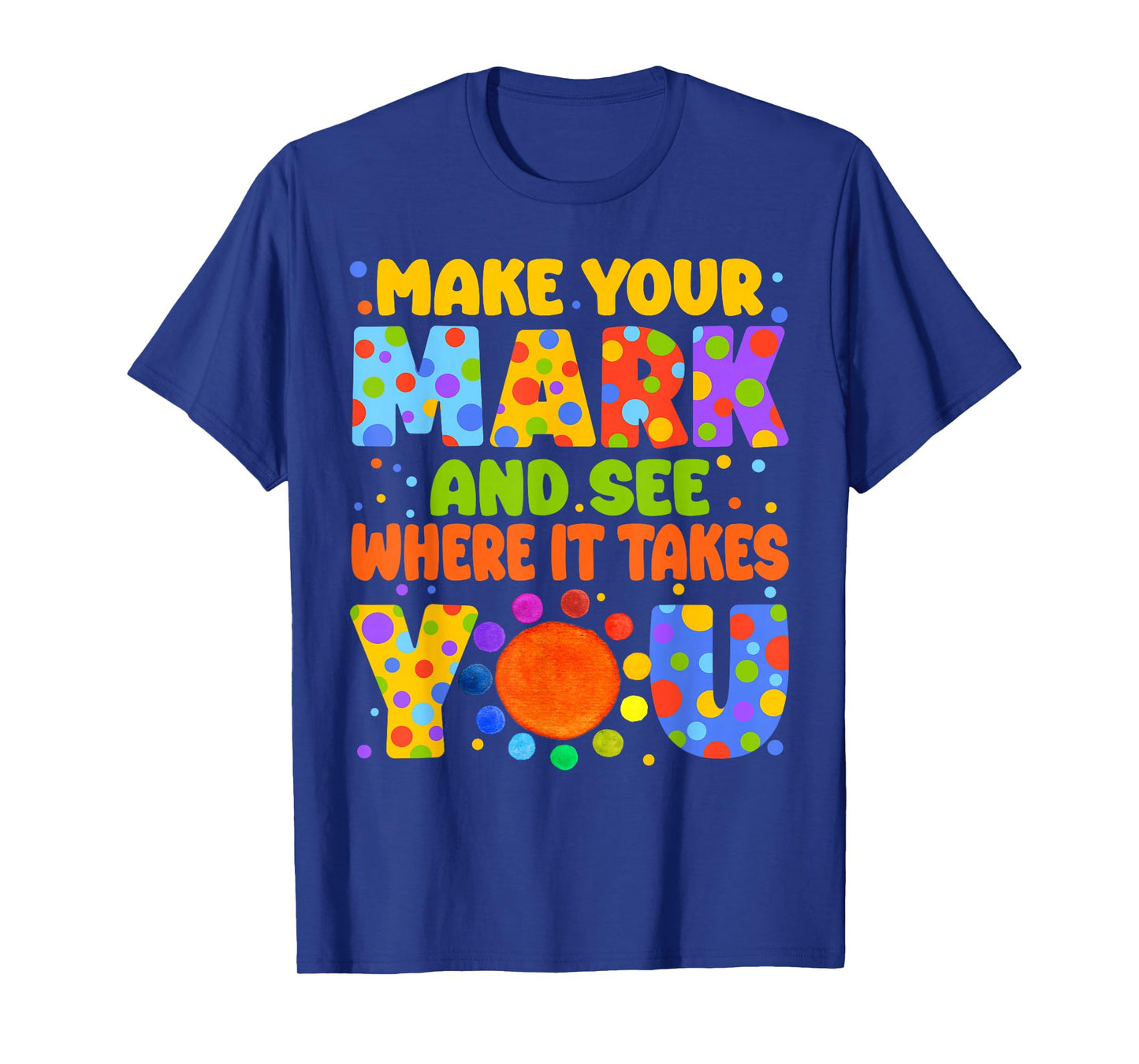 Make Mark See Where It Take You Polka Dot Kids Boy Girl T-Shirt