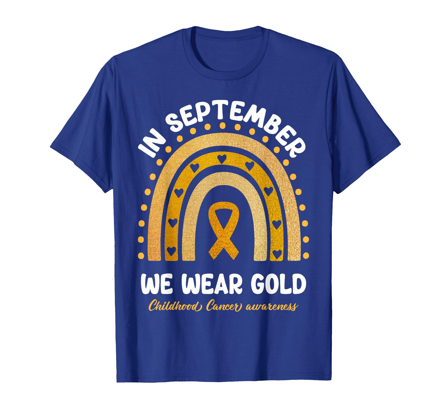 In September We Weargold Rainbow Childhood Cancer Awareness T-Shirt