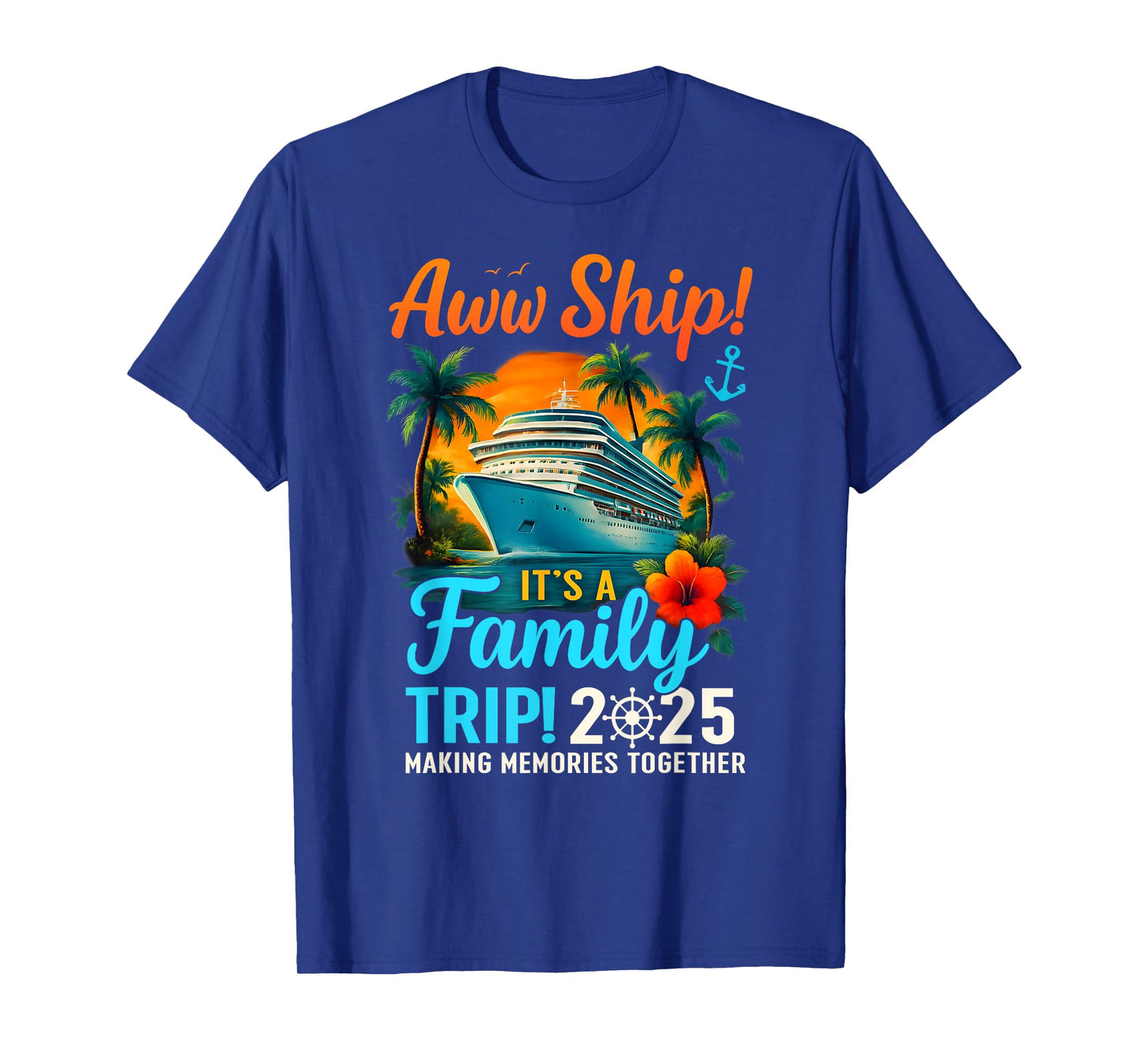 Aw Ship It's A Family Trip 2025 Family Matching Cruise Trip T-Shirt