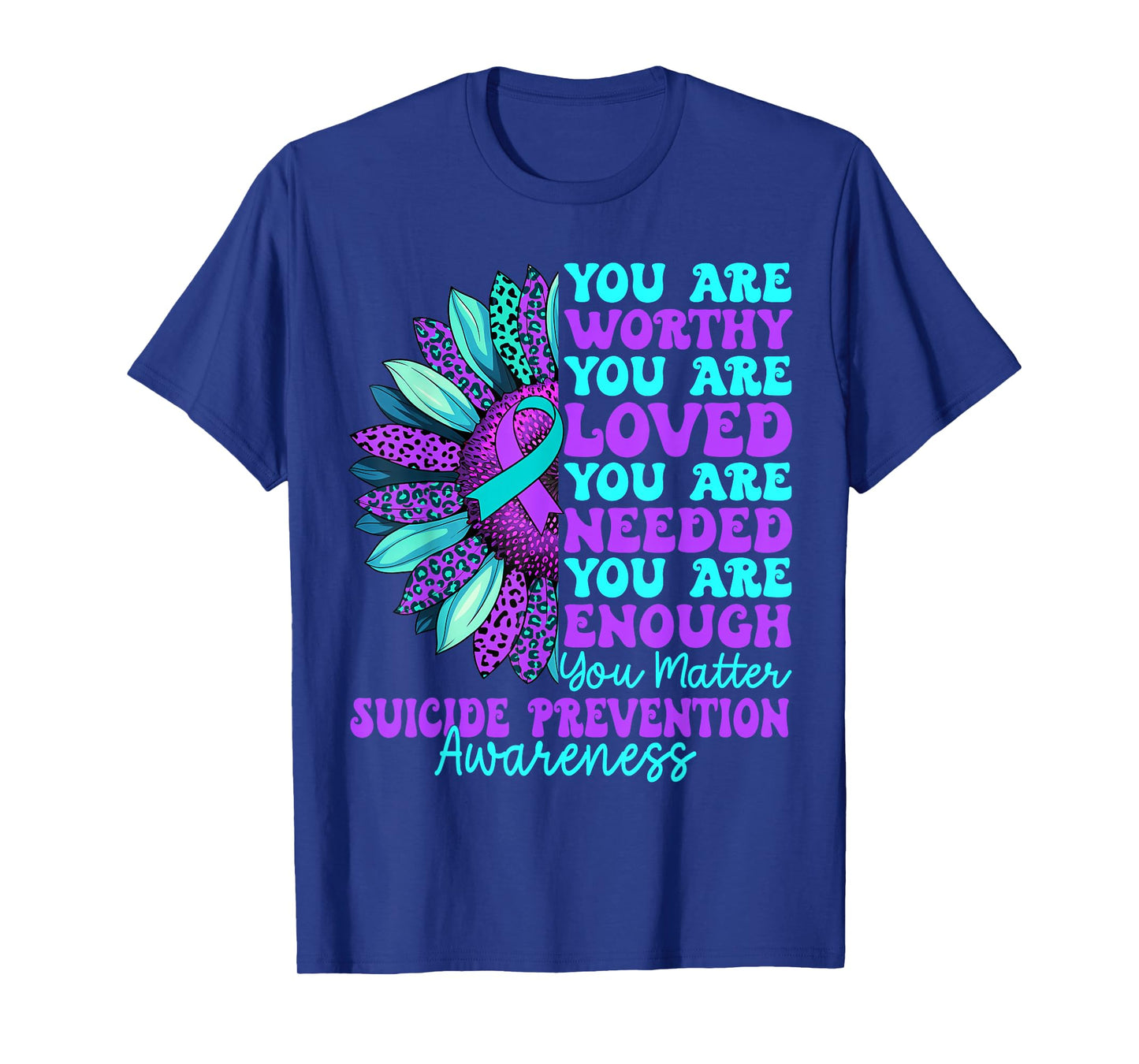 Positive Motivational Support Suicide Prevention Awareness T-Shirt