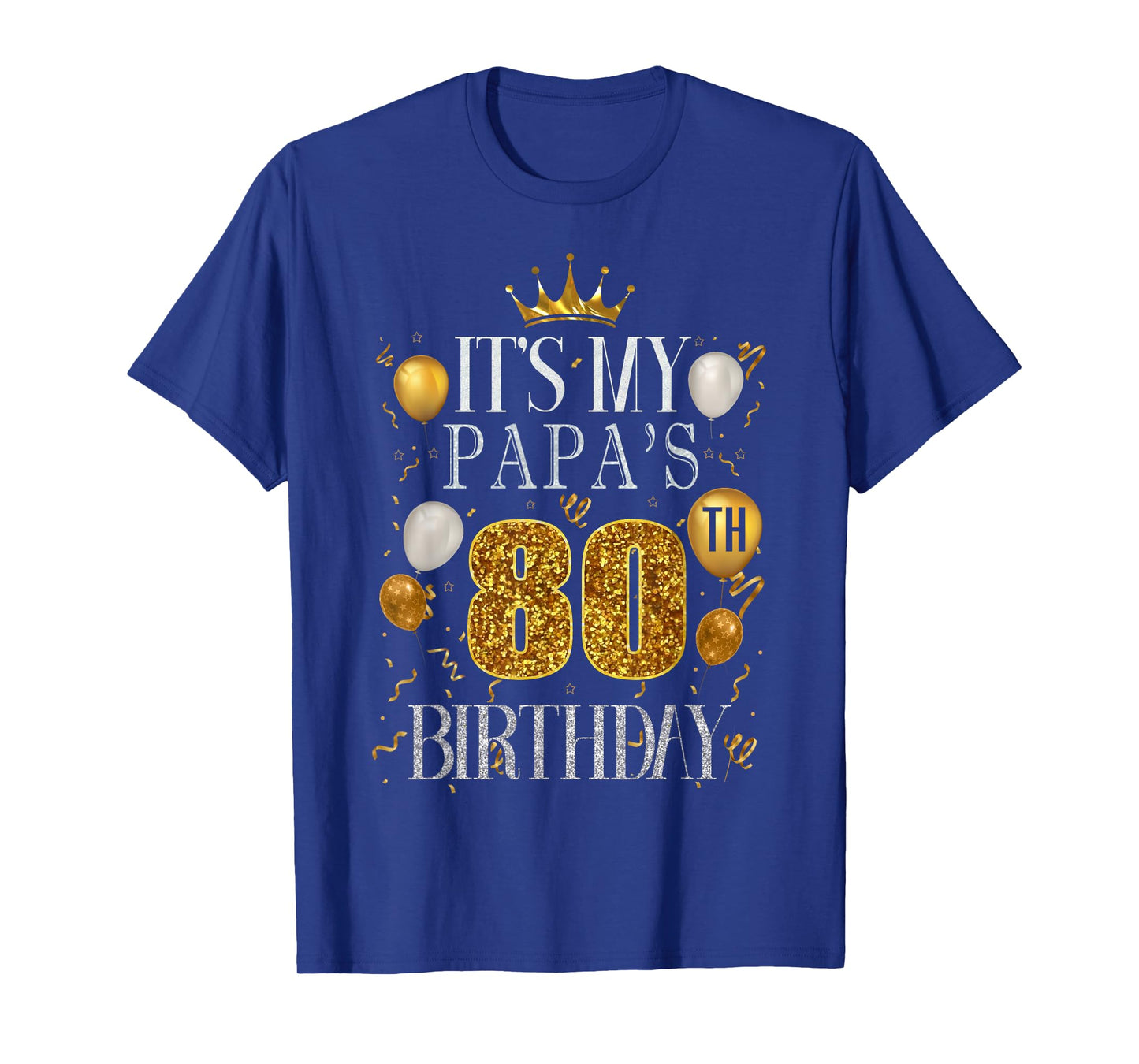 It's My Papa's 80th Birthday Happy Birthday 80 Years Old T-Shirt