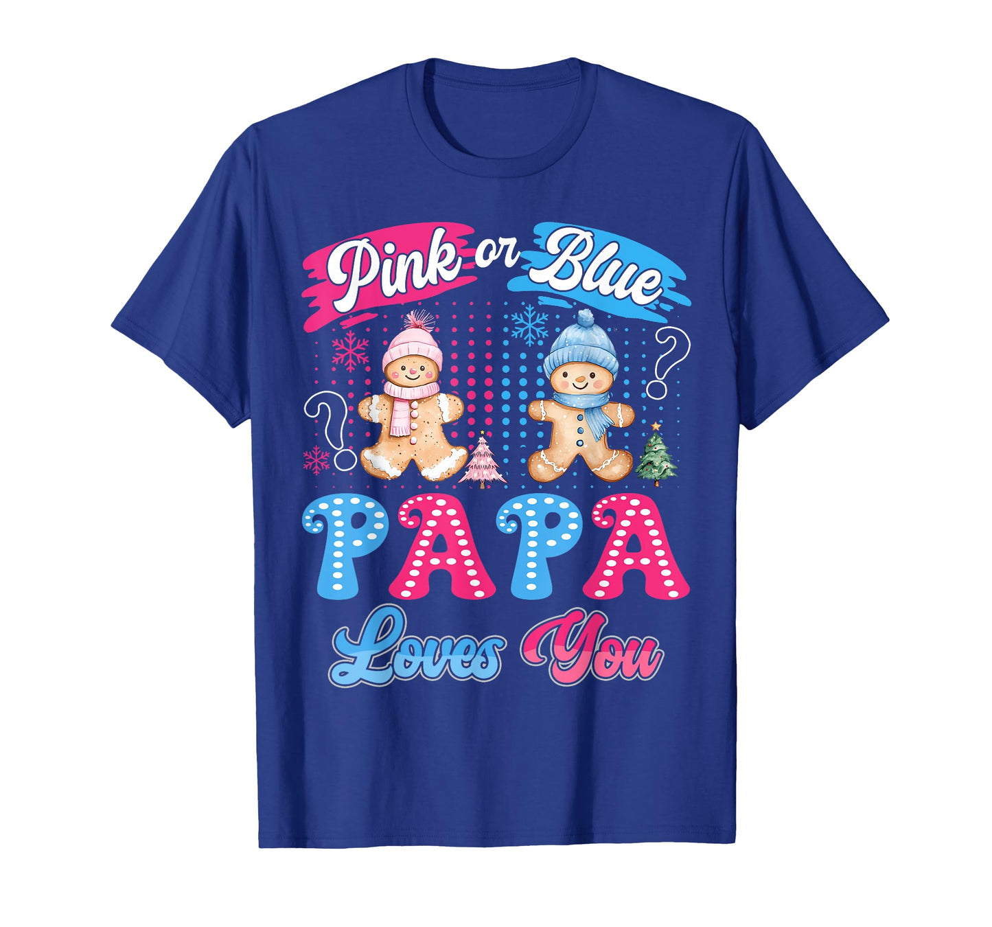 Pink or Blue Papa Loves You Gingerbread Christmas T-Shirt