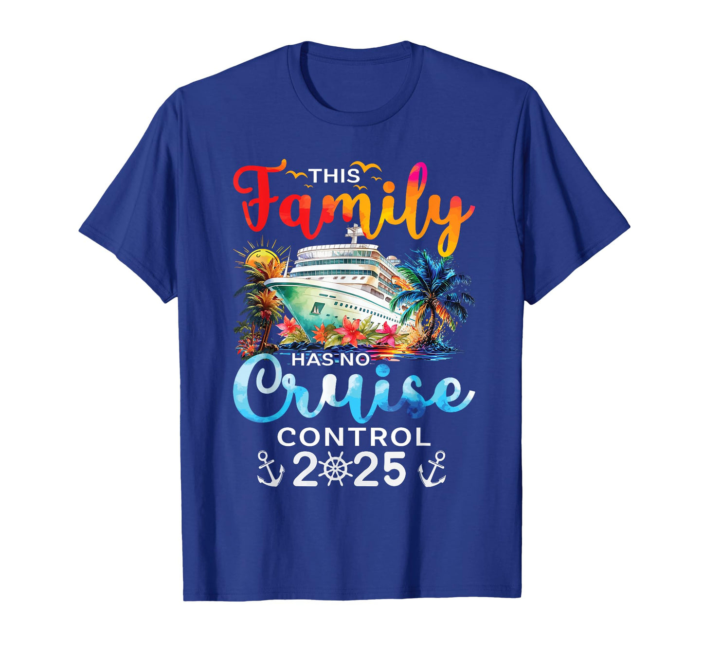This Family Cruise Has No Control 2025 Family Vacation T-Shirt