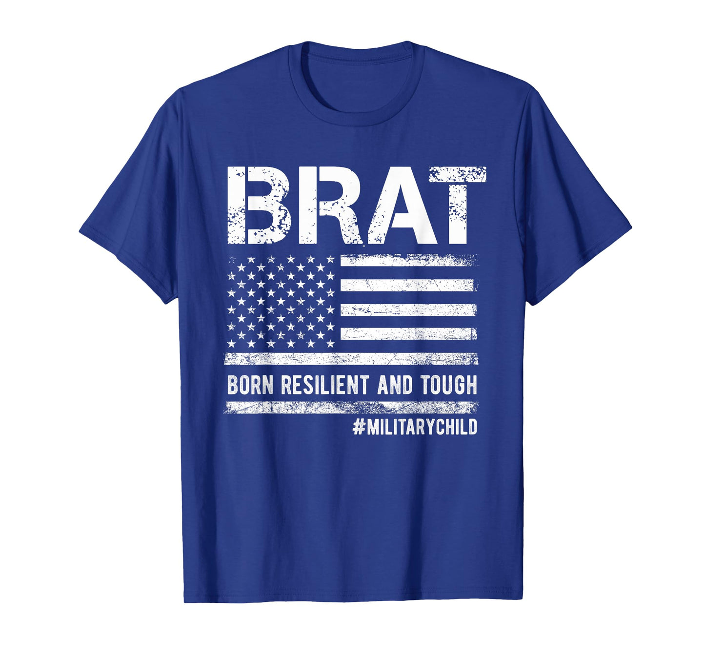 Military Child Month Military BRAT Born Resilent And Tough T-Shirt