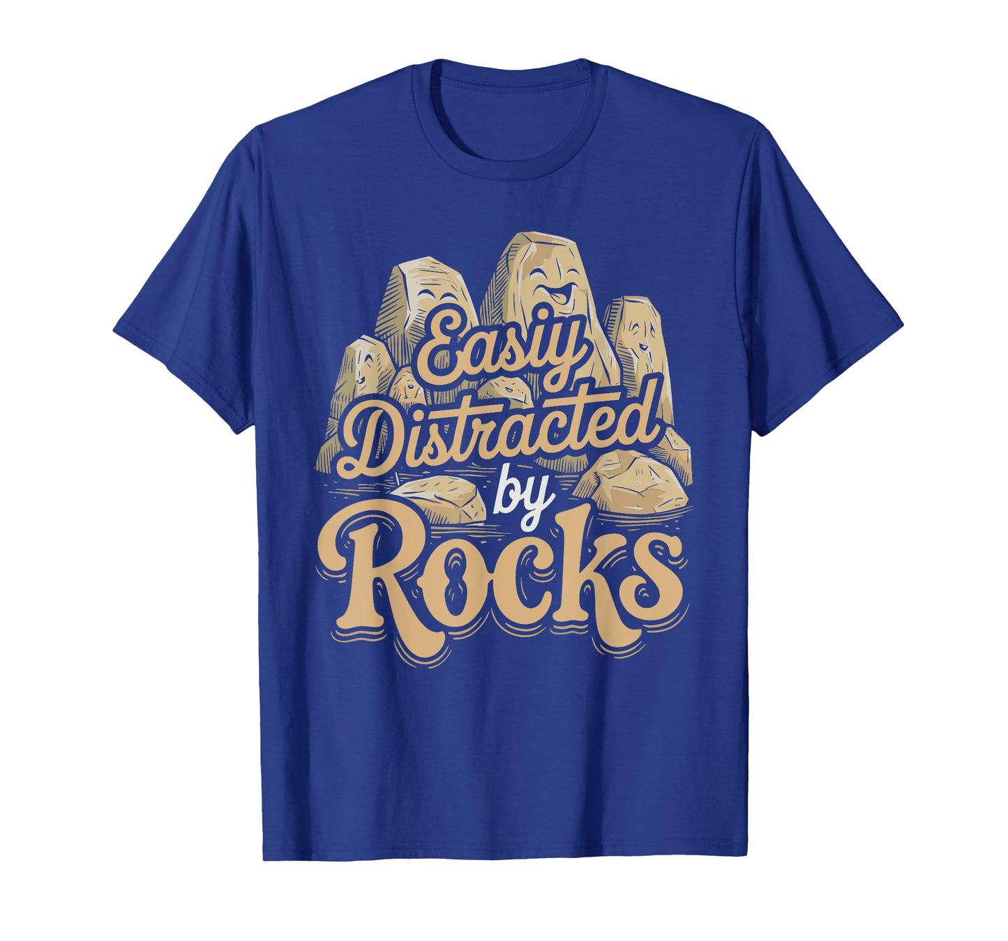 Funny Easily Distracted by Rocks Funny Stone Lover Geologist T-Shirt