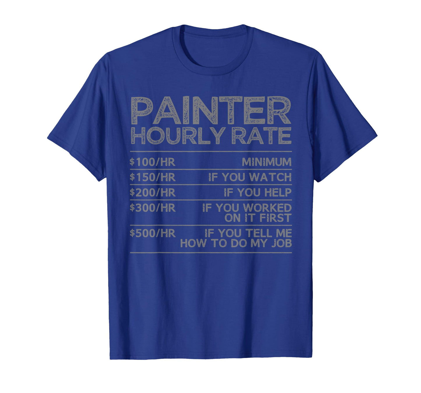 Cool Painter Art for Men Women Painting Job House Painter T-Shirt