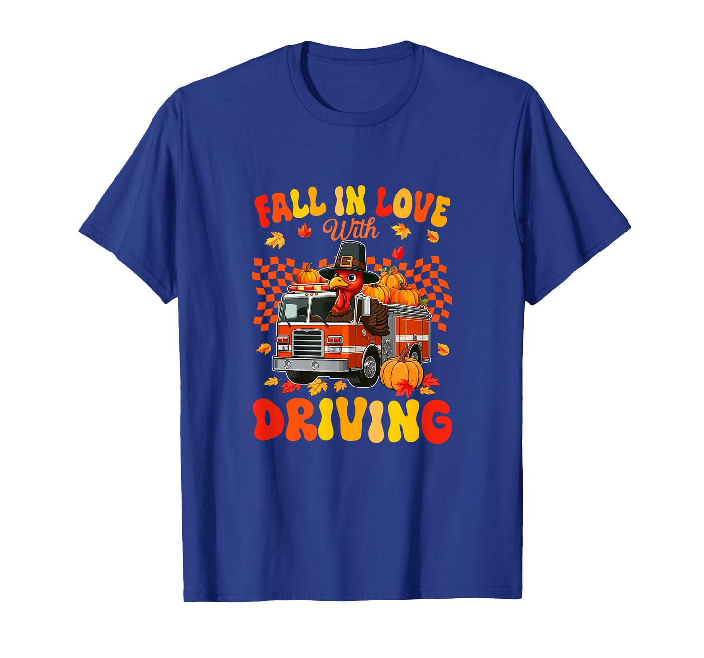 Love Driving Thanksgiving Turkey On Fire Truck Fall Pumpkins T-Shirt