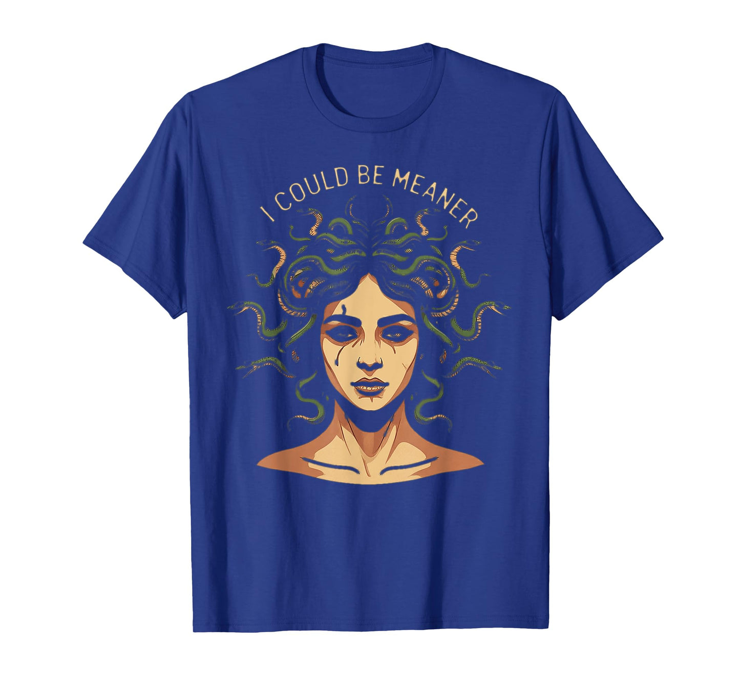 I Could Be Meaner Medusa T-Shirt