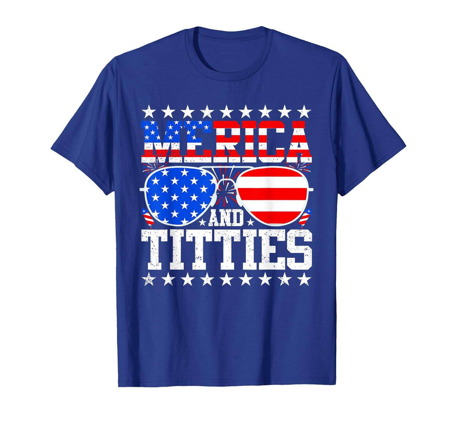 Merica And Titties Funny 4th Of July Us Flag Sunglasses T-Shirt