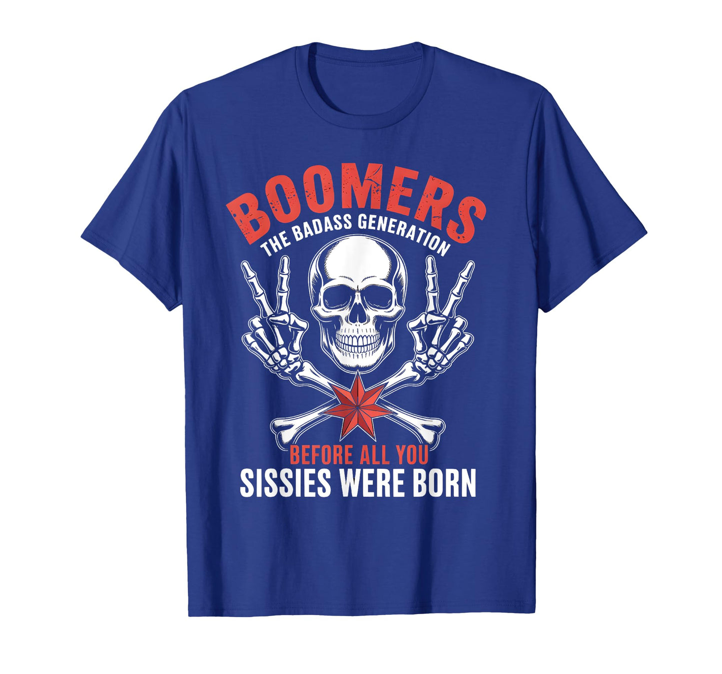 Boomer 1959 Before All You Sissie were Born Skull T-Shirt