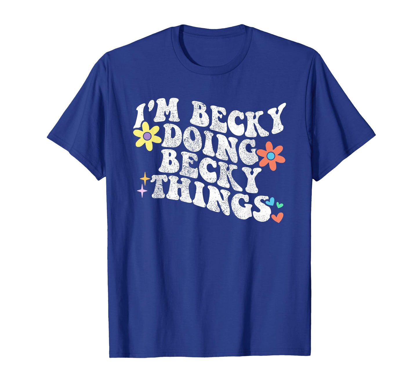 Retro Groovy Im BECKY Doing BECKY Things Funny Mother's Day T-Shirt
