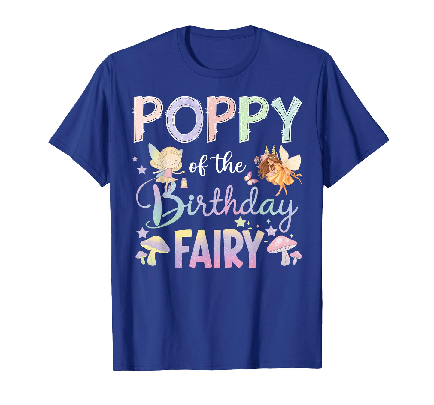 Poppy Of The Birthday Fairy Little Girl Magical Family T-Shirt
