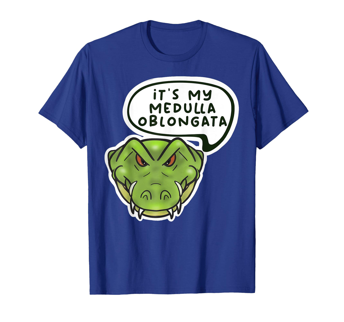 It's My Medulla Oblongata T-Shirt