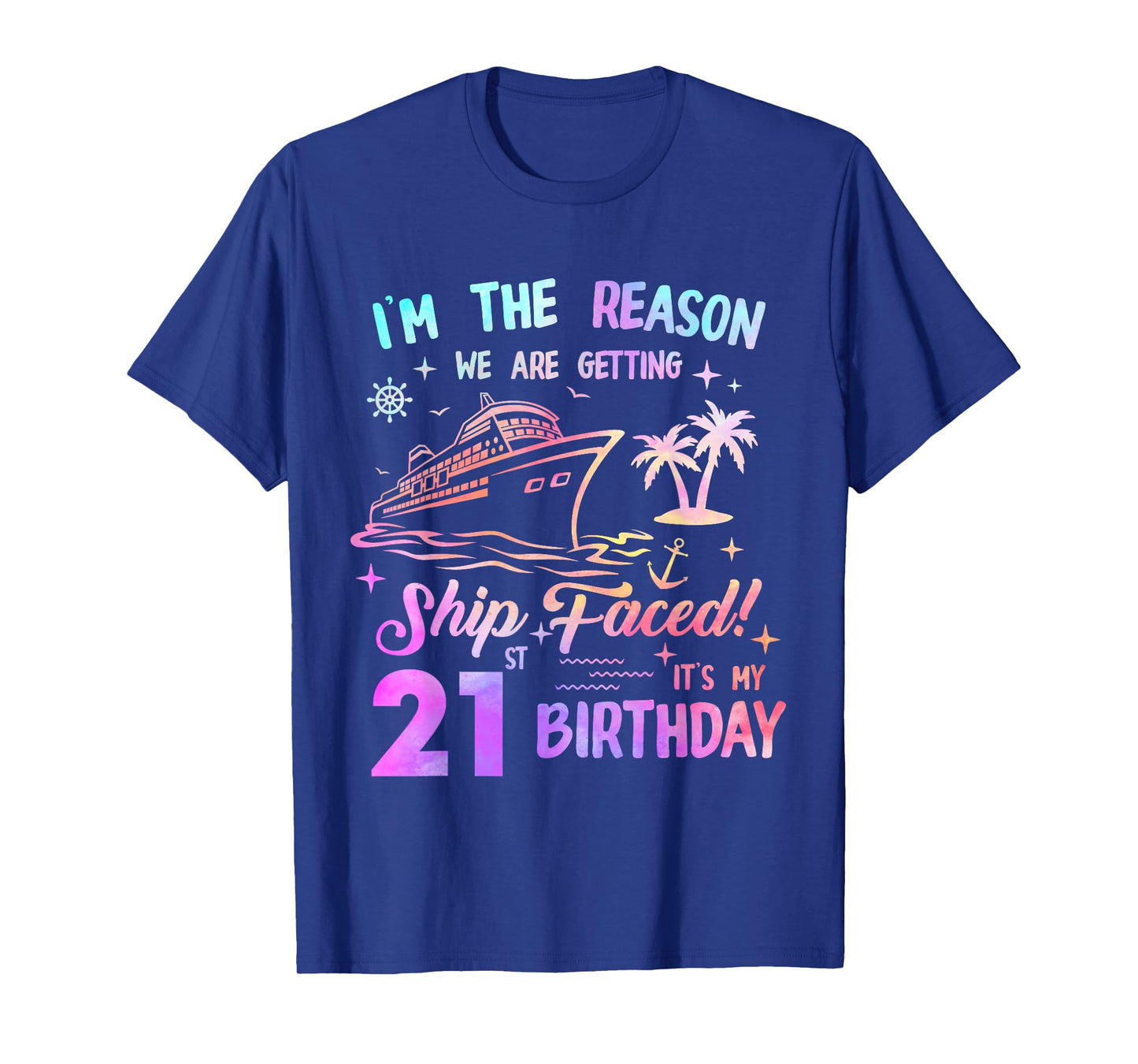 Ship Faced 21st Birthday Cruise 21 Year Cruising Ship Trip T-Shirt