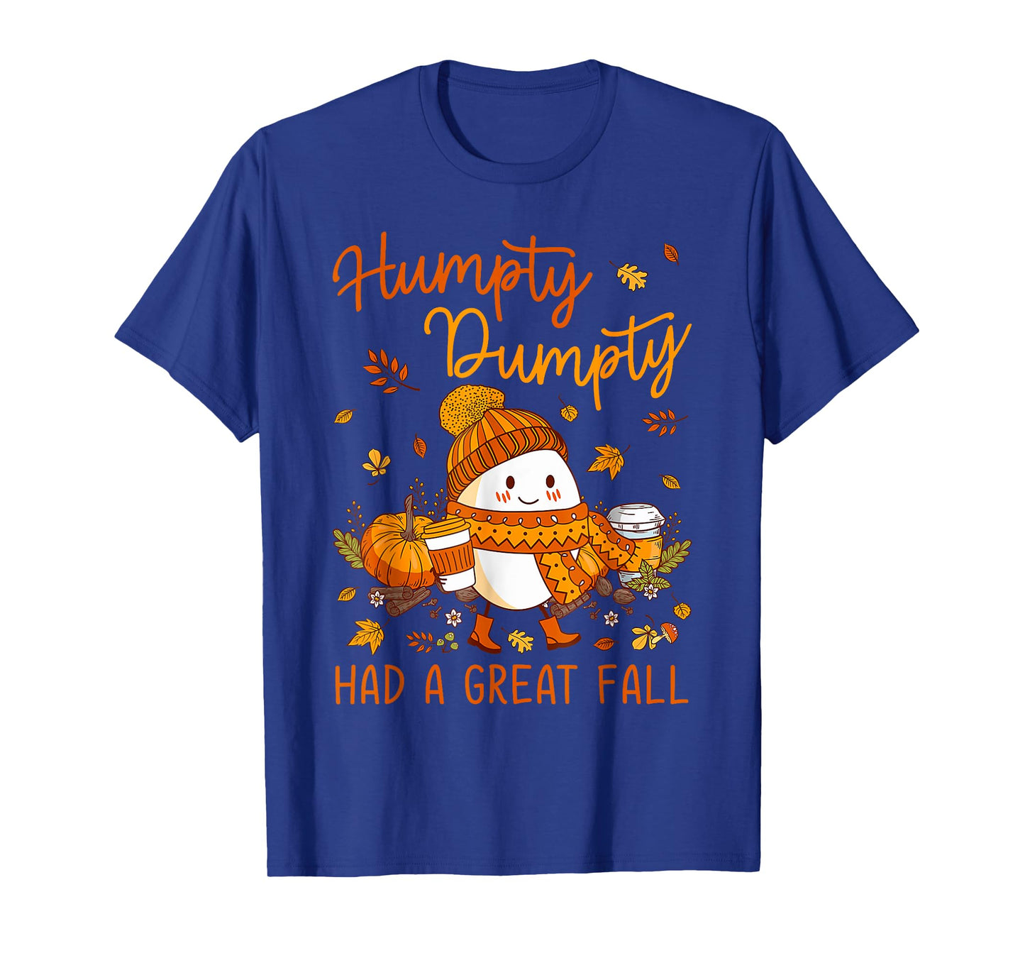 Humpty Funny Dumpty Had A Great Fall Happy Fall Y'all Autumn T-Shirt