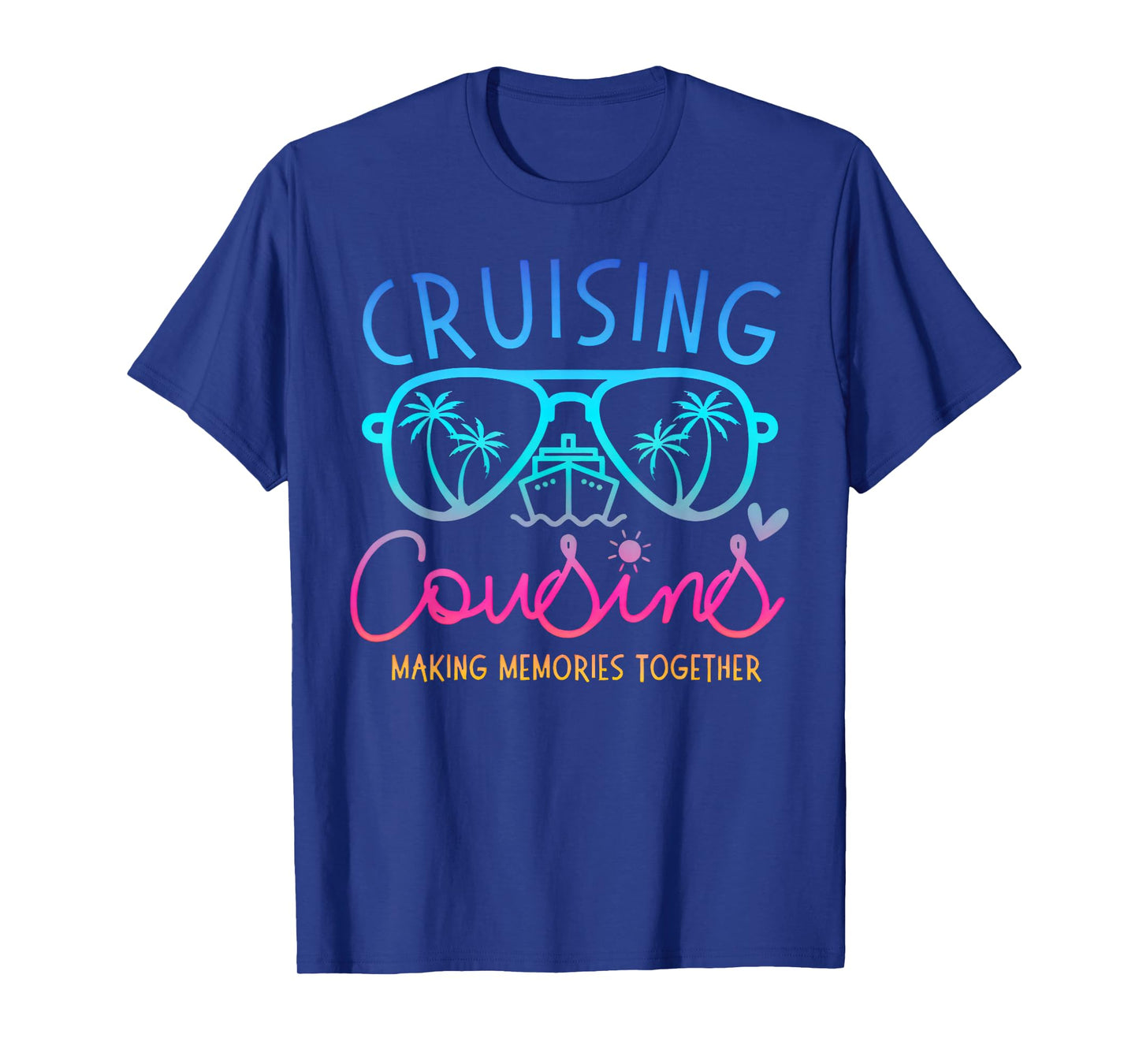 Cruising Cousins Making Memories Together Cruise Trip Summer T-Shirt