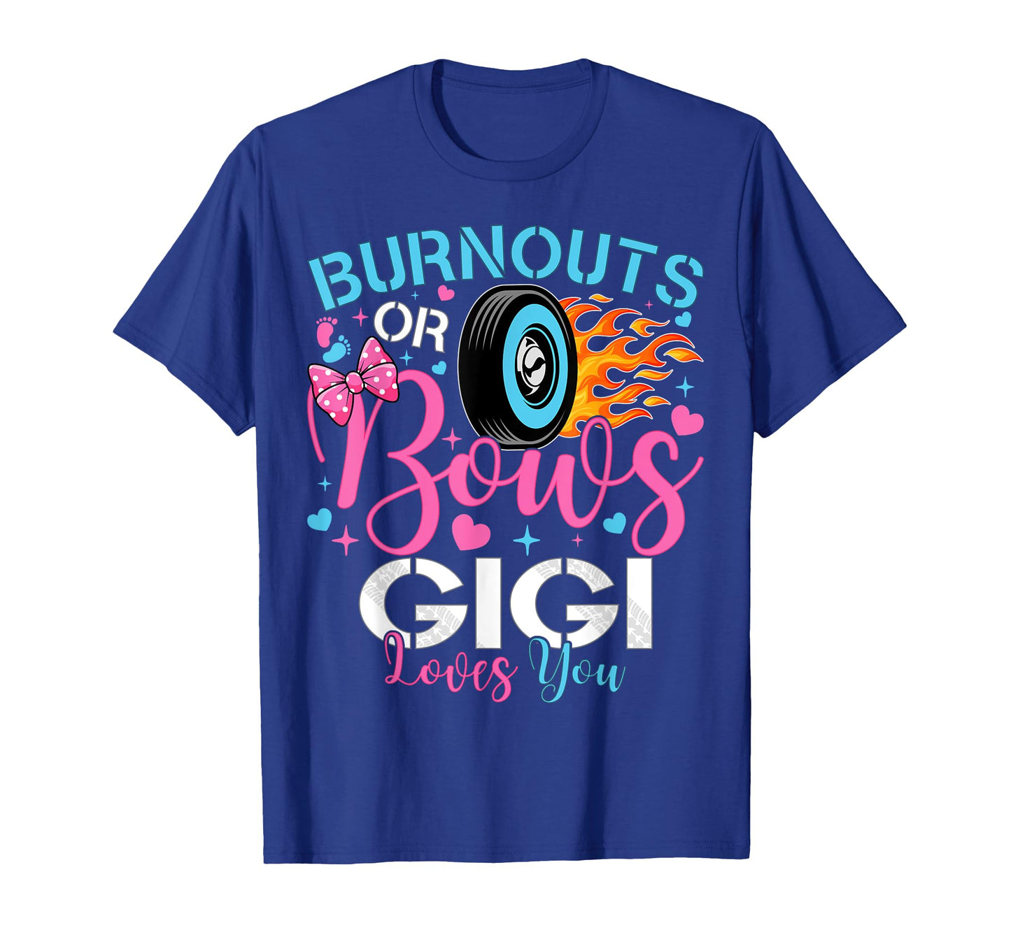 Burnouts or Bows Gigi Loves You Baby Gender Reveal Party T-Shirt