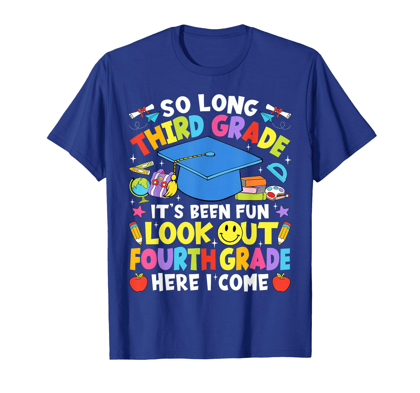So Long Third Grade Graduation Fourth Grade Here I Come 2025 T-Shirt