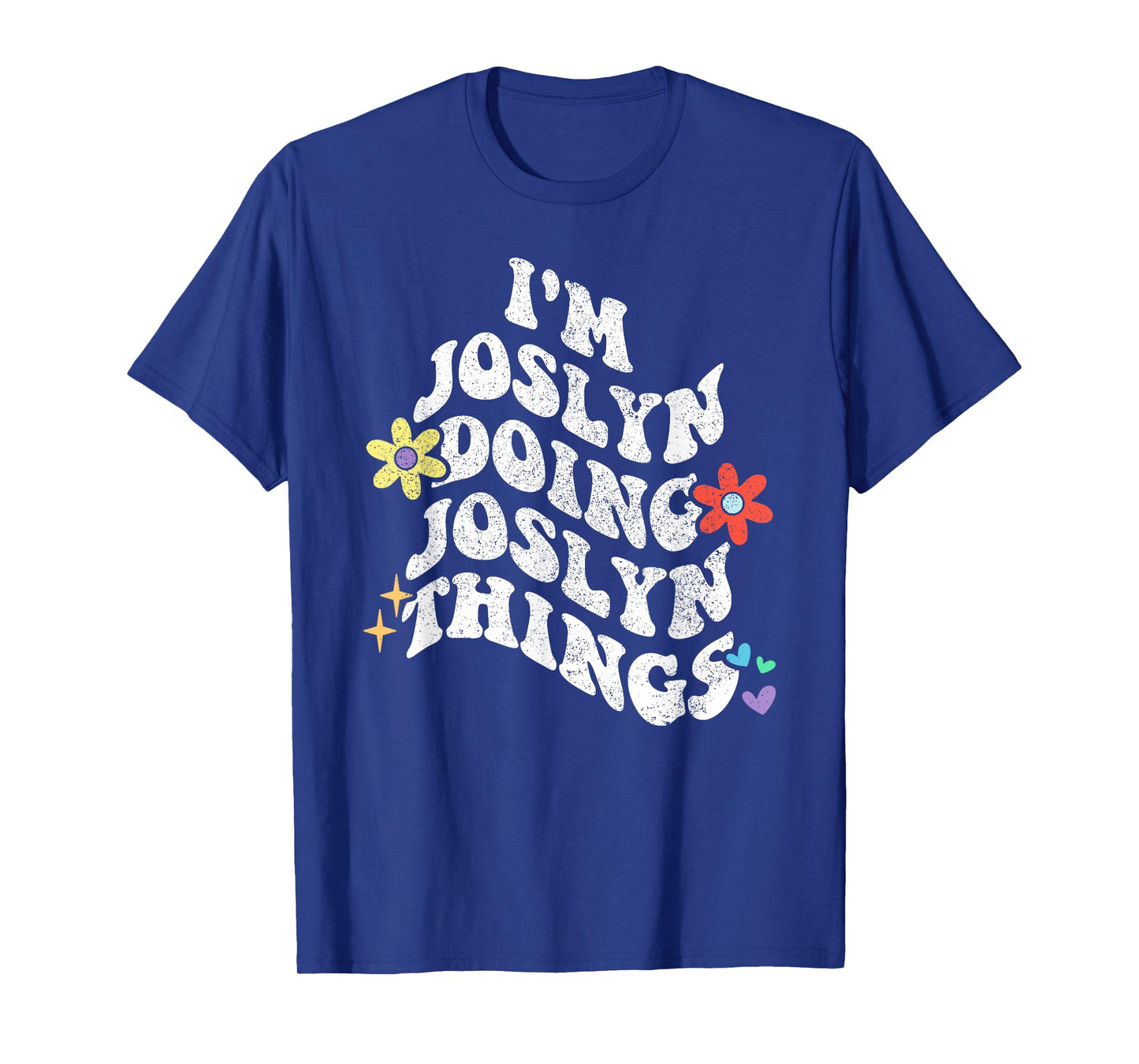 Retro Groovy Im JOSLYN Doing JOSLYN Things Funny Mother's T-Shirt