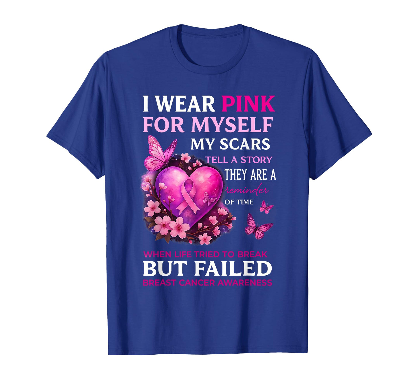 I Wear Pink for Myself My Scars Breast Cancer Awareness T-Shirt