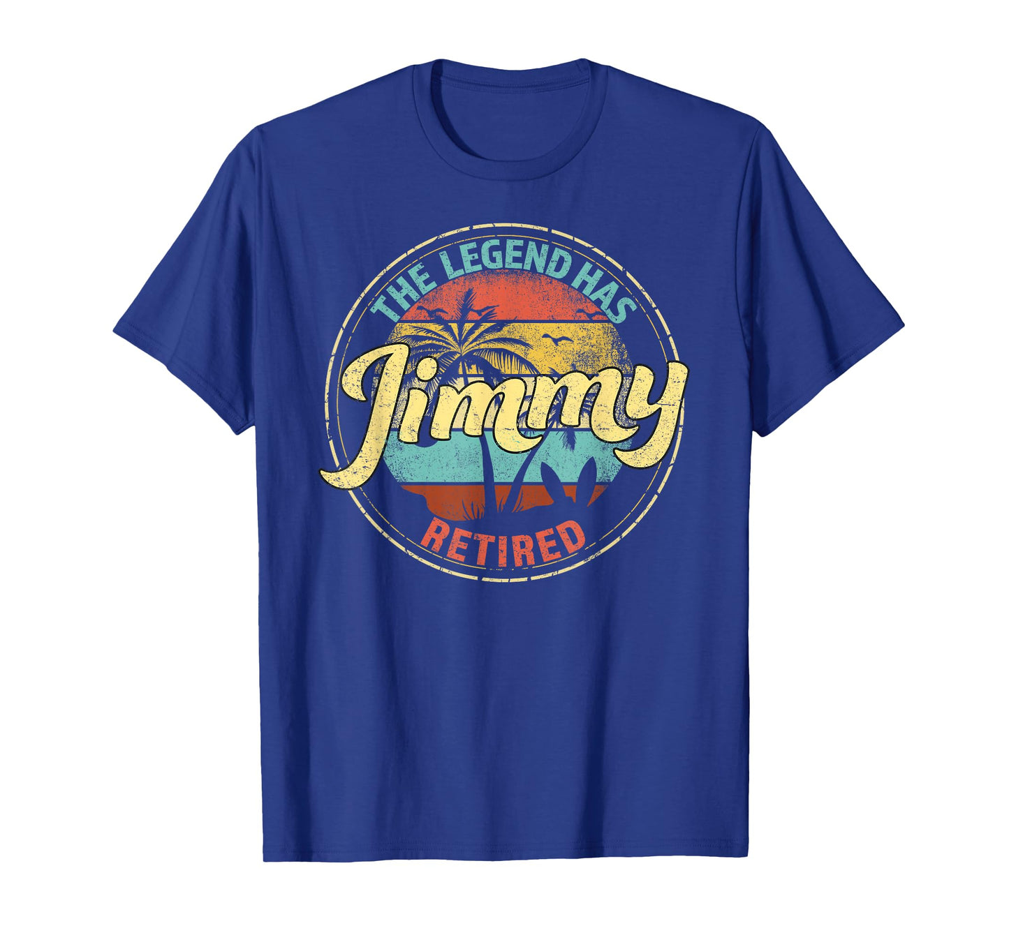 Jimmy Legend Has Retired Personalized Retirement T-Shirt