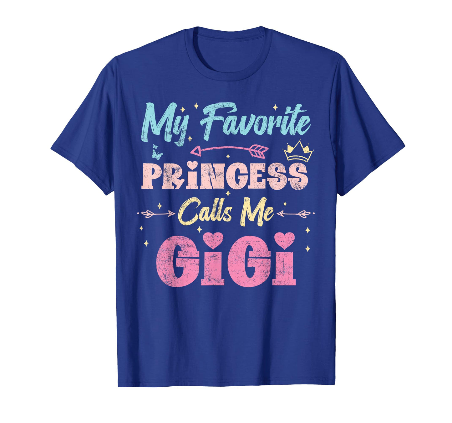 my favorite princess calls me gigi, funny granddaughter T-Shirt