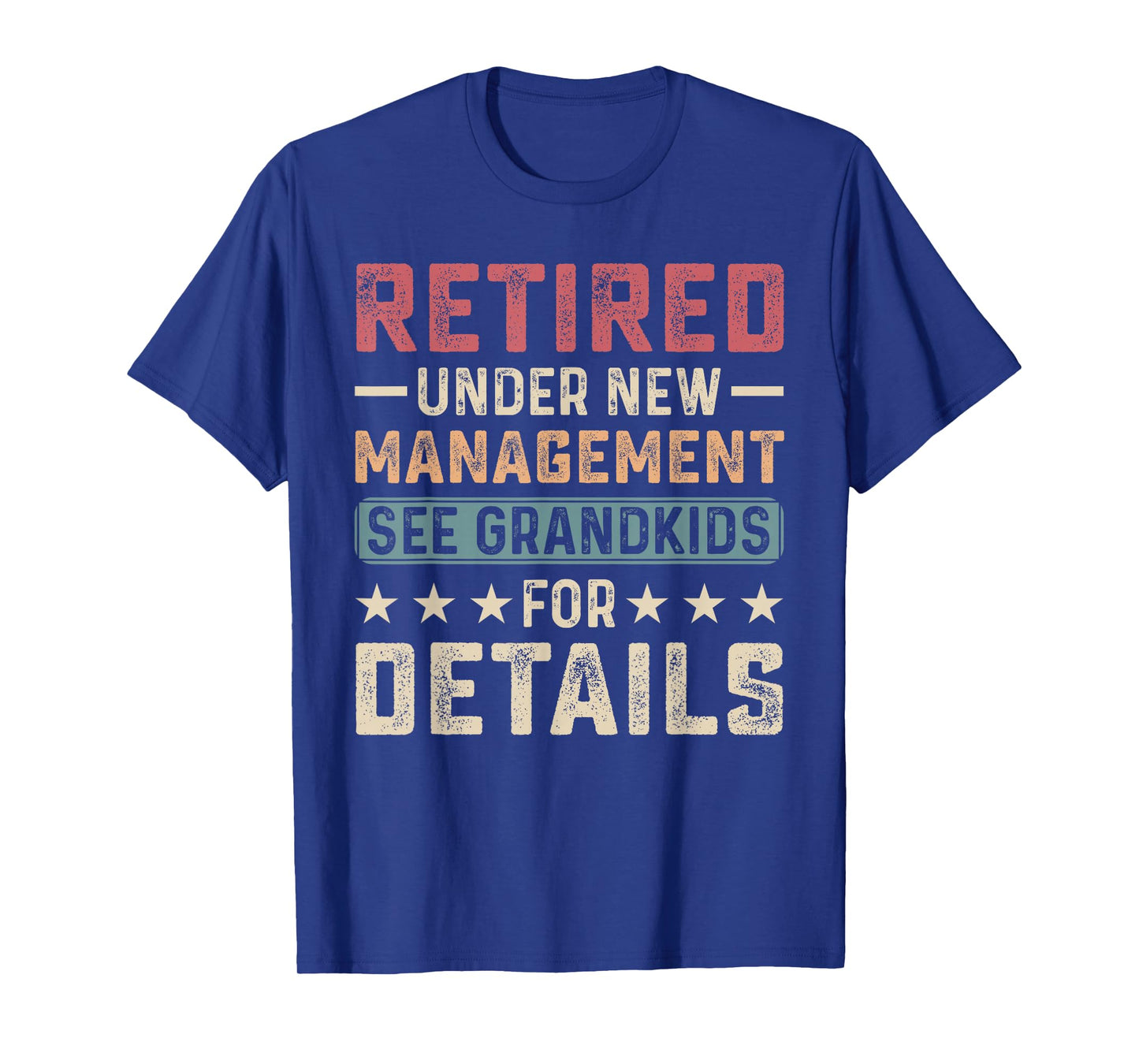 Fathers Day Retired Grandpa Retirement Under New Management T-Shirt
