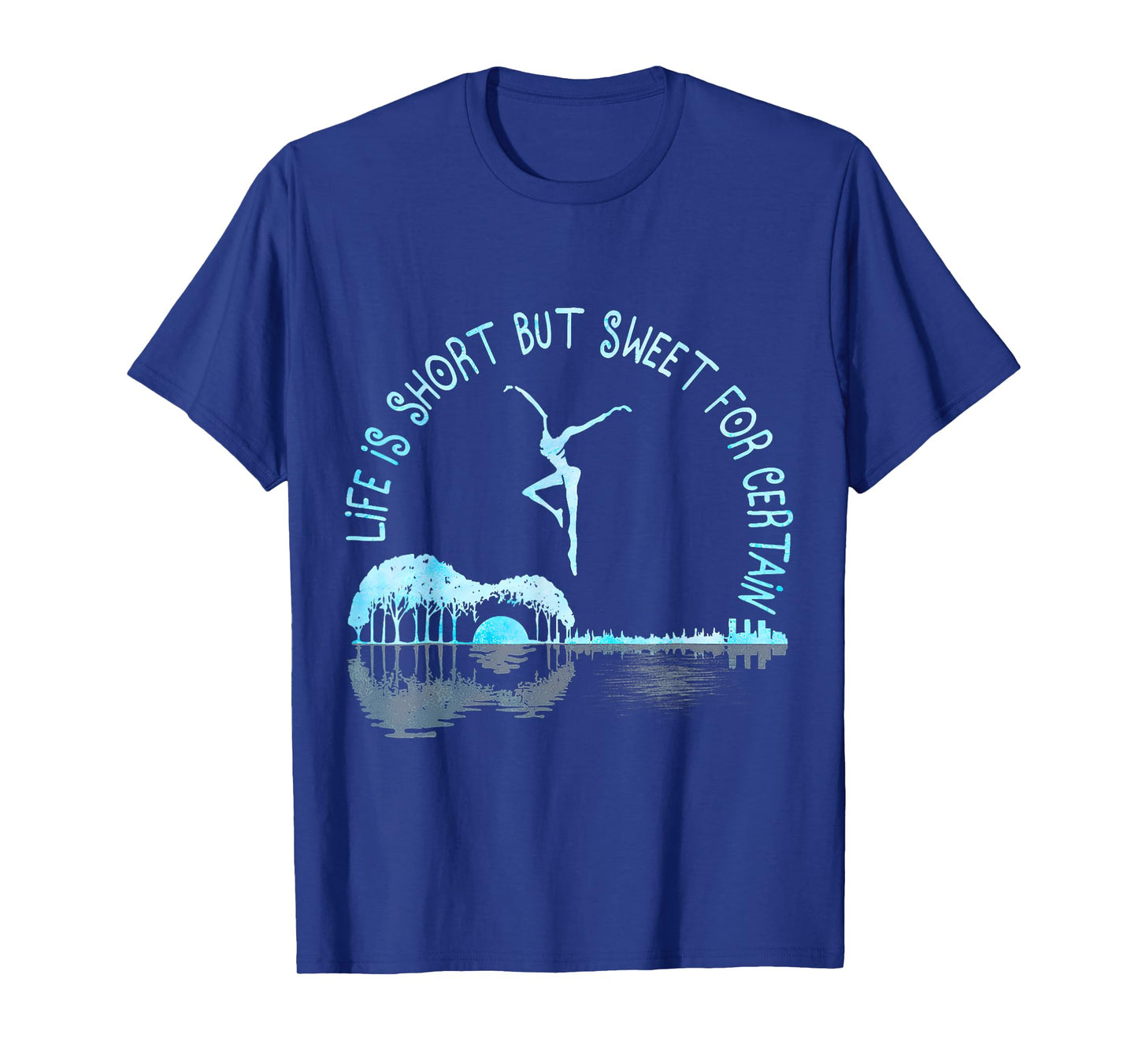 Life Is Short Guitar But Sweet For Certain T-Shirt