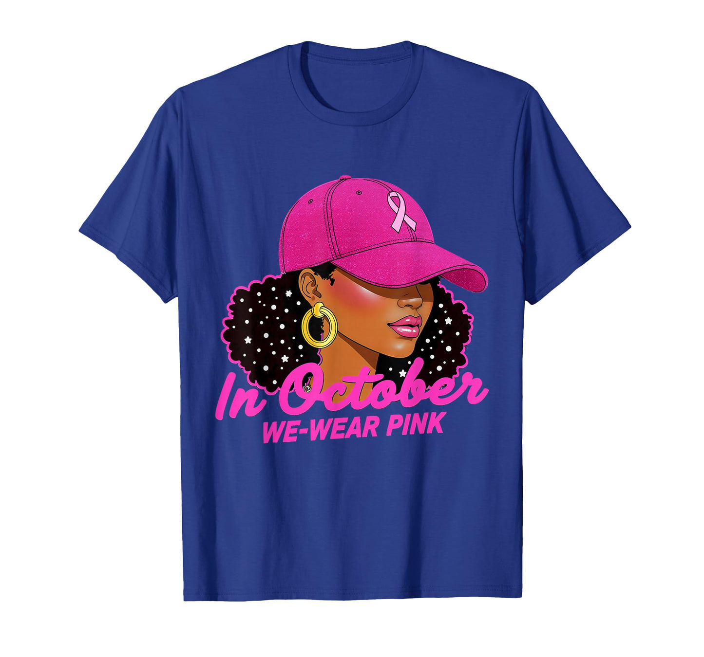 Black Women Breast Cancer Awareness in October We Wear Pink T-Shirt