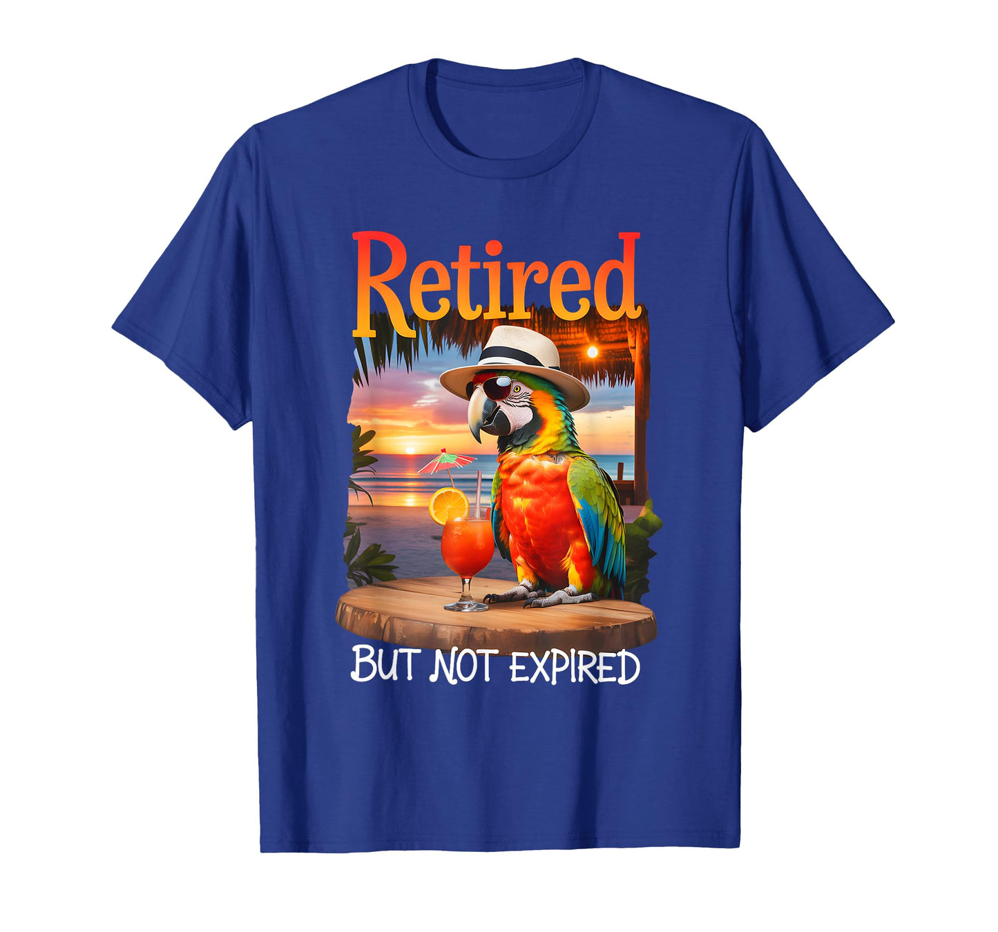 Retired But Not Expired Parrot Summer Vacation Retirement T-Shirt