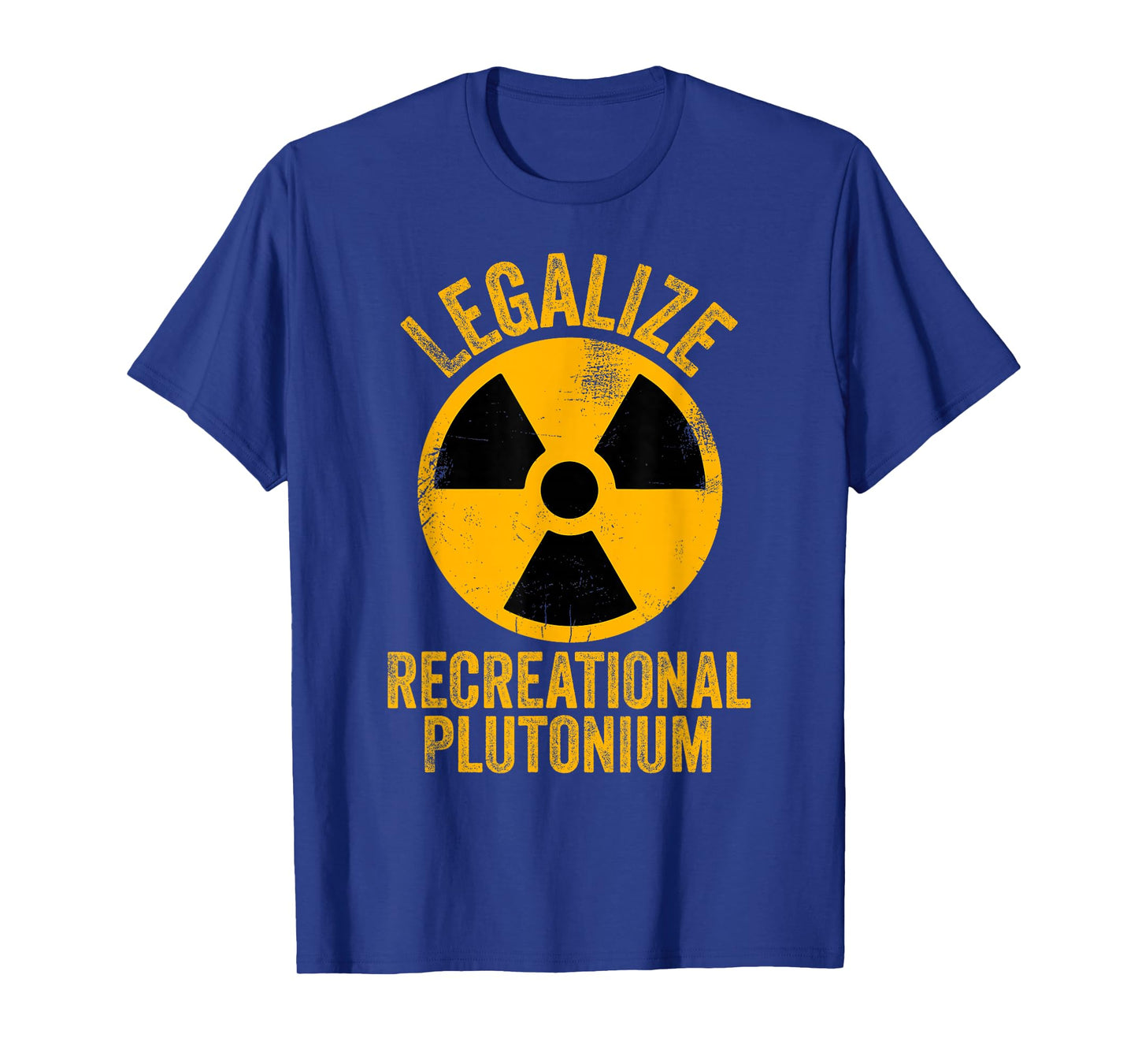 Legalize Recreational Plutonium Trending T-Shirt