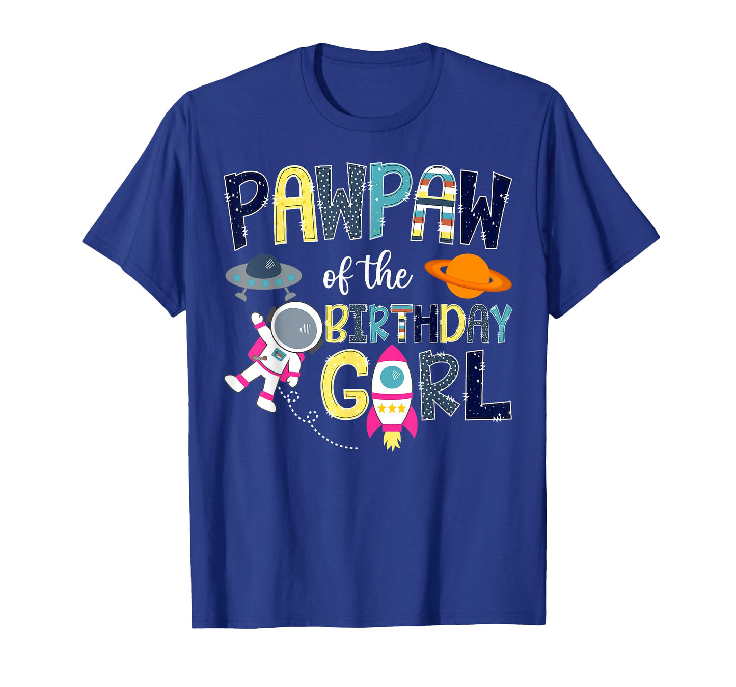 Pawpaw Of the Birthday Girl Space Astronaut Family Matching T-Shirt