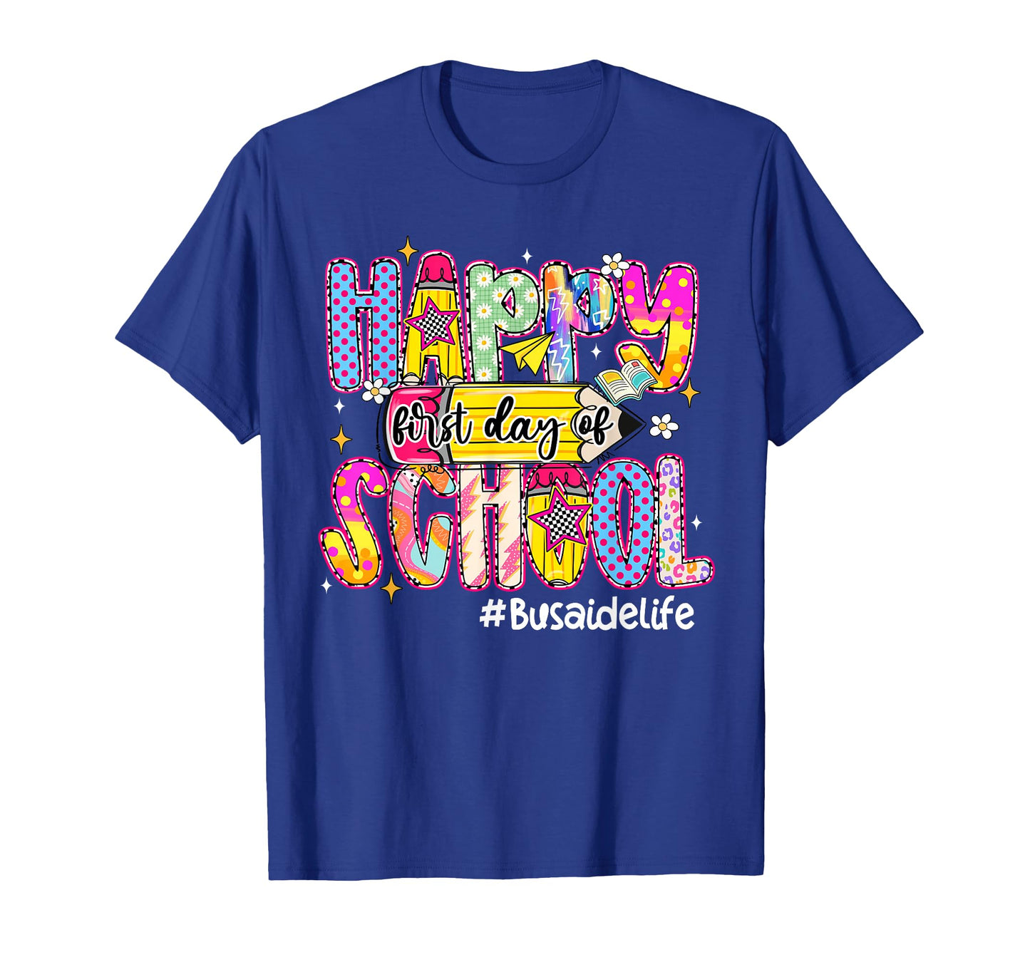 Happy First Day Of School Bus Aide Life Back To School T-Shirt