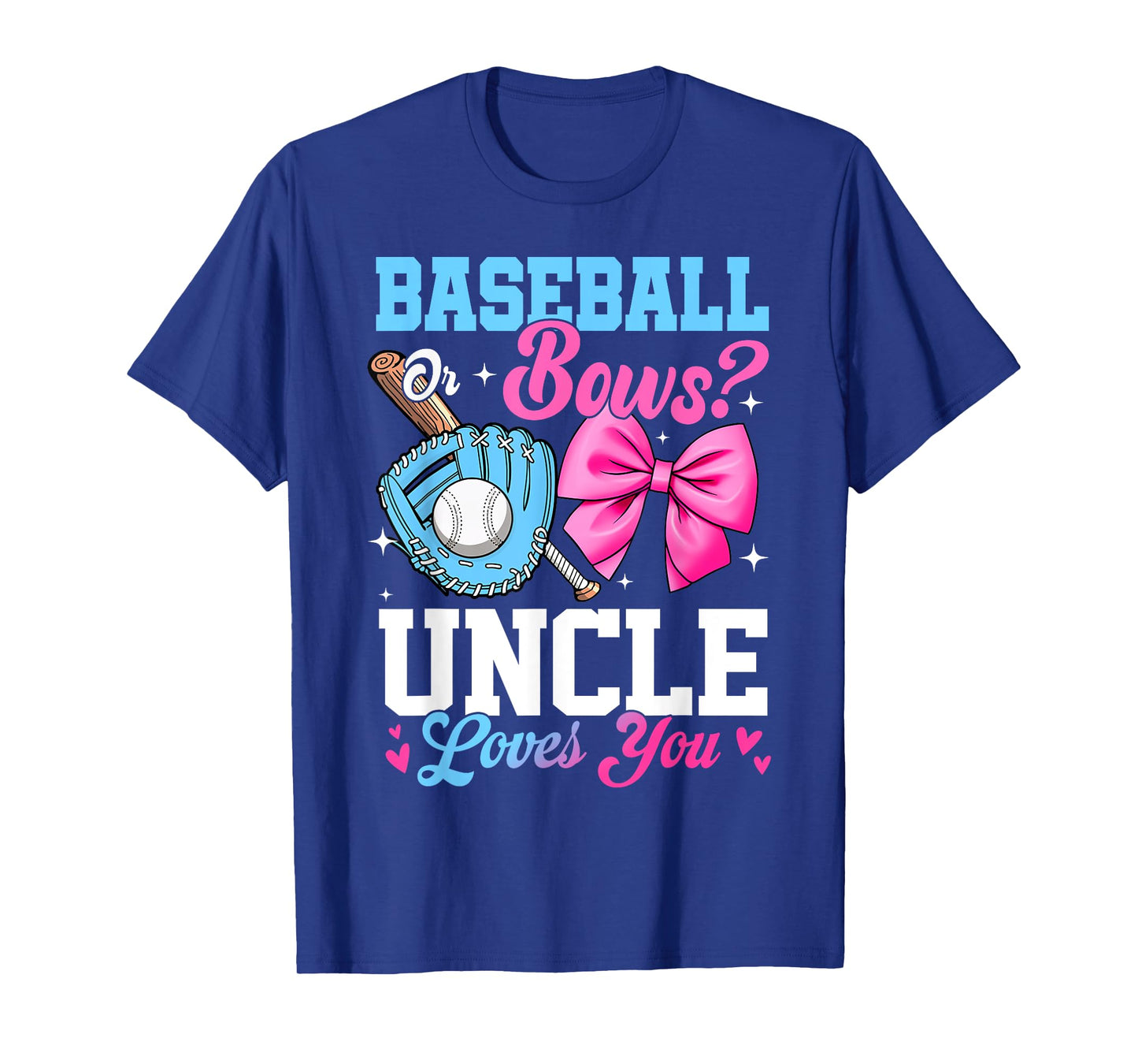 Baseball Or Bows Your Uncle Loves You Gender Reveal T-Shirt