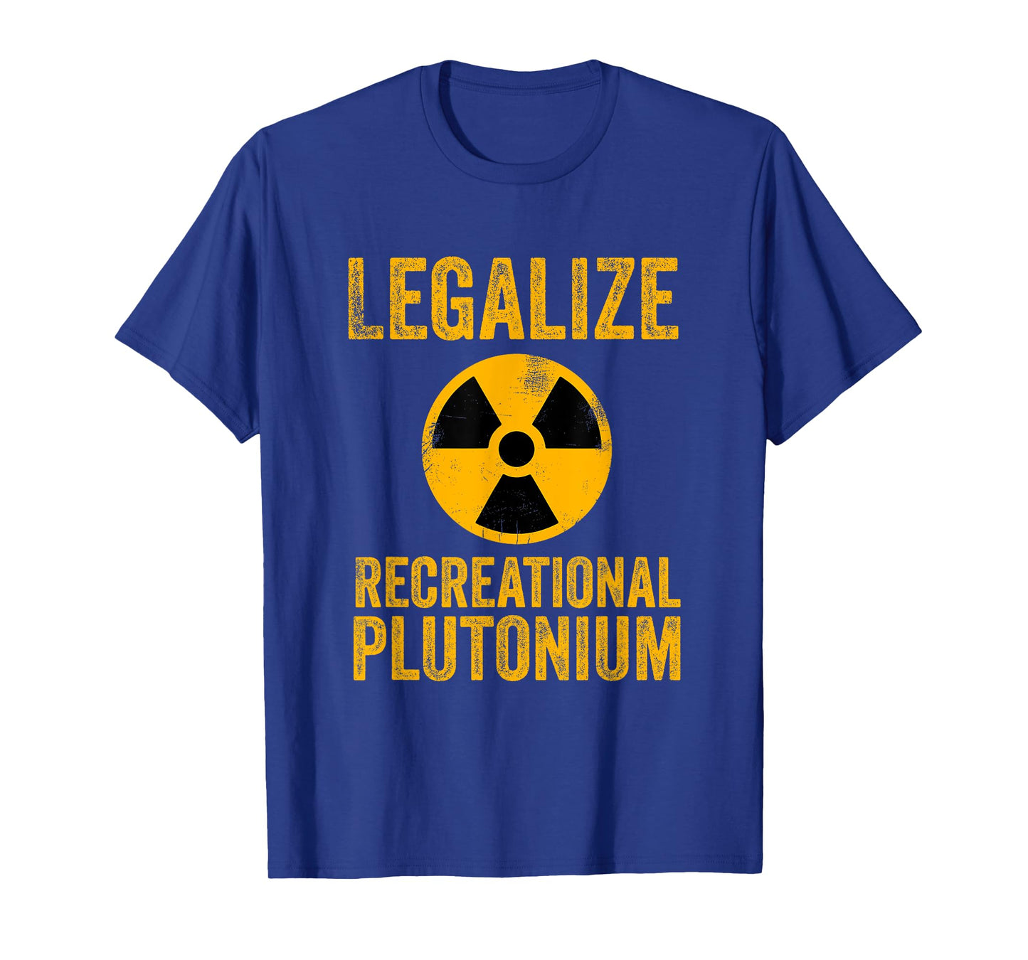Legalize Recreational Plutonium Trending T-Shirt