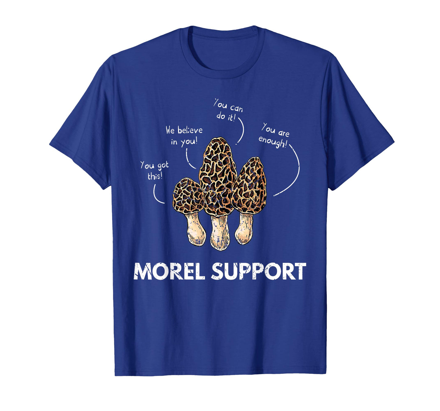 Morel Support Funny Mushroom T-Shirt