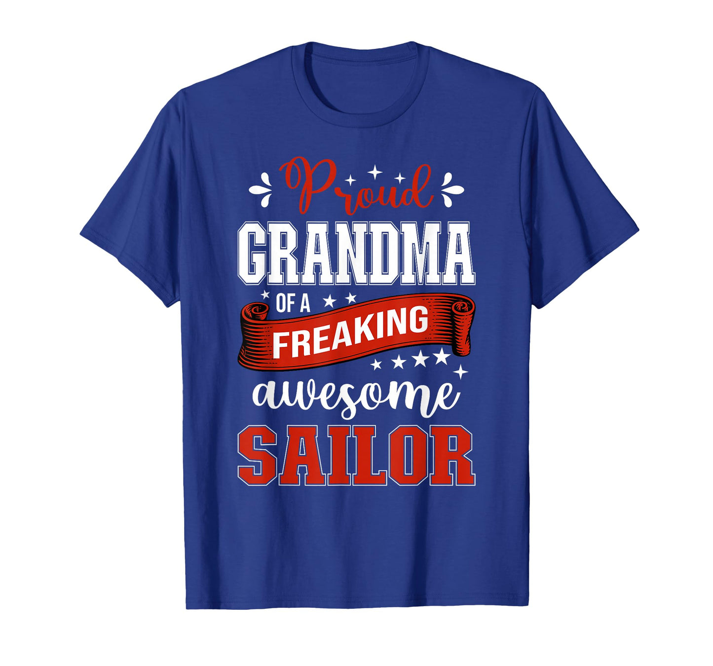 proud Grandma of a freaking awesome Sailor T-Shirt