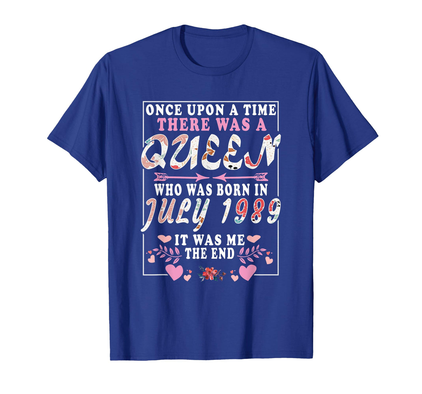 A Queen Who Was Born in July 1989 Funny Birthday Women T-Shirt