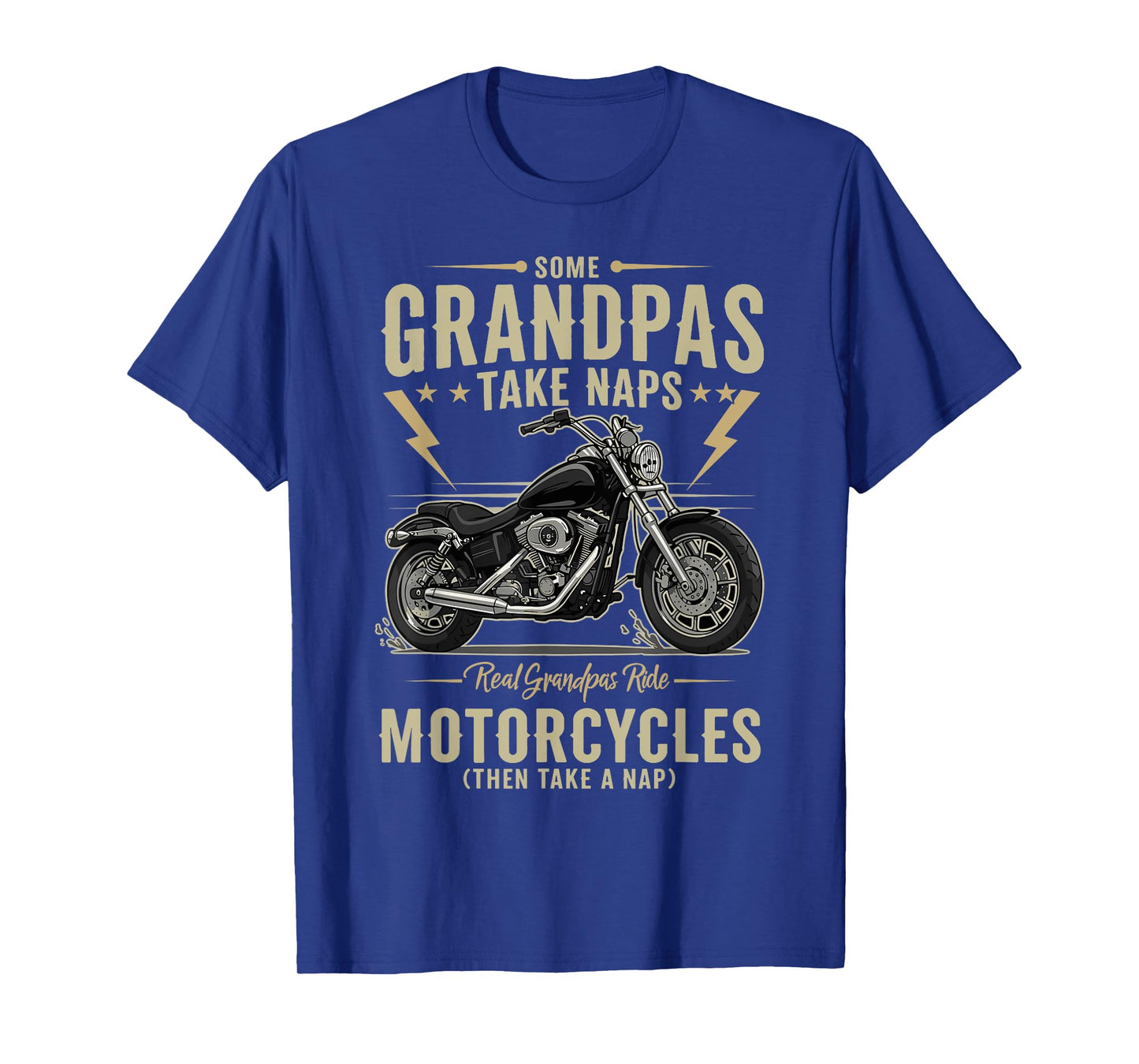 Some Grandpas Take Naps Real Grandpas Ride Motorcycles T-Shirt